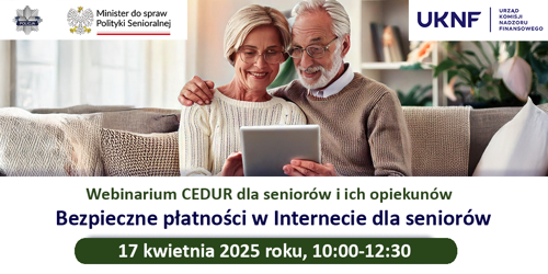 Webinarium CEDUR dla seniorów i ich opiekunów - 17 kwietnia 2025